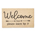 Welcome Please Leave By 9 Doormat