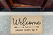 Welcome Please Leave By 9 Doormat