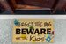 Forget The Dog - Beware Of The Kidsdoormat